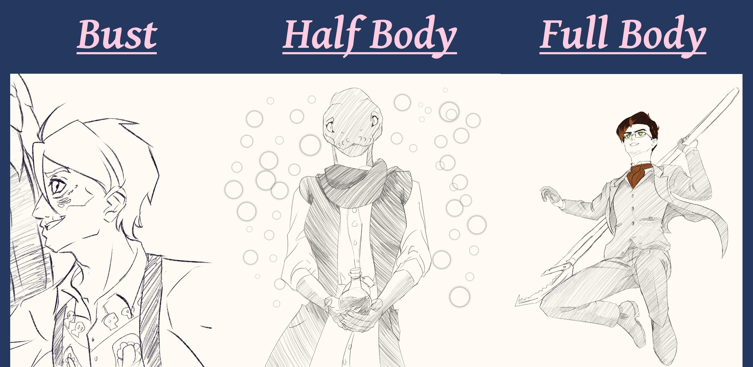 Line up of three sketches, depicting what would be depicted in a Bust portrait, half body illustration, and full body illustration.